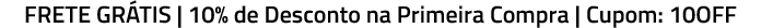 10% de Desconto na Primeira Compra | Cupom: 10OFF